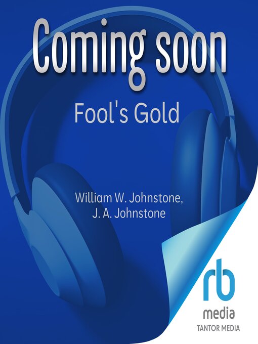 Title details for Fool's Gold by William W. Johnstone - Wait list
